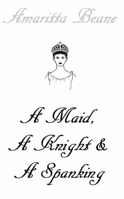 Cover A Maid, A Knight And A Spanking (eBook, ePUB)