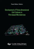 Development of Three-dimensional Cell Cultures in Film-based Microdevices (eBook, PDF)
