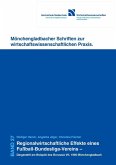 Regionalwirtschaftliche Effekte eines Fußball-Bundesliga- Vereins – Dargestellt am Beispiel des Borussia VfL 1900 Mönchengladbach (eBook, PDF)