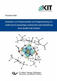 Reduktion von Polyphosphiden und Fragmentierung von As4Sn durch zweiwertige Lanthanoide sowie Darstellung eines Sm(III)-Cu(I)-Clusters (eBook, PDF)