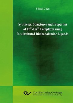 Syntheses, Structures and Properties of FeIII-LnIII Complexes using N-substituted Diethanolamine Ligands (eBook, PDF) - Chen, Sihuai