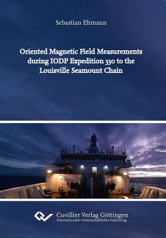 Cover Oriented Magnetic Field Measurements during IODP Expedition 330 to the Louisville Seamount Chain (eBook, PDF)