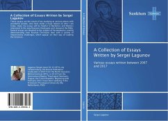 A Collection of Essays Written by Sergei Lagunov - Lagunov, Sergei A Collection of Essays Written by Sergei Lagunov - Lagunov, Sergei