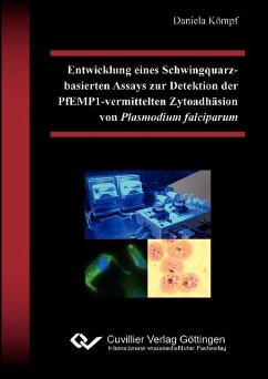 Entwicklung eines Schwingquarz-basierten Assays zur Detektion der PfEMP1-vermittelten Zytoadhäsion von Plasmodium falciparum (eBook, PDF)
