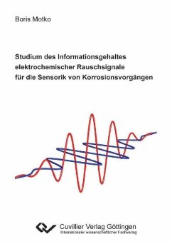 Cover Studium des Informationsgehaltes elektrochemischer Rauschsignale für die Sensorik von Korrosionsvorgängen (eBook, PDF)