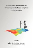 Automatisierte Messsysteme für elektromagnetische Felder komplexer Strahlungsquellen (eBook, PDF)