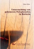 Untersuchung von polymeren Polyphenolen in Rotwein (eBook, PDF)