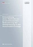 Entwicklung einer Methode zur produktbasierten Reduzierung der Zeitspreizung in der Automobilmontage (eBook, PDF)