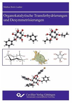 Organokatalytische Transferhydrierungen und Desymmetrisierungen (eBook, PDF)