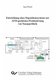 Entwicklung eines Depositionssystems zur AFM-gestützten Positionierung von Nanopartikeln (eBook, PDF)