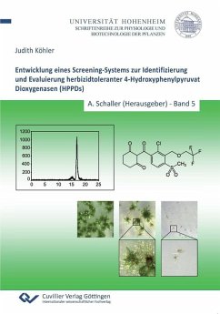 Entwicklung eines Screening-Systems zur Identifizierung und Evaluierung herbizidtoleranter 4-Hydroxyphenylpyruvat Dioxygenasen (HPPDs) (eBook, PDF)
