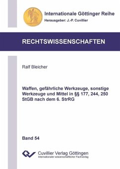 Waffen, gefährliche Werkzeuge, sonstige Werkzeuge und Mittel in §§ 177, 244, 250 StGB nach dem 6. StrRG (eBook, PDF)
