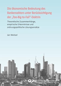 Cover Die ökonomische Bedeutung des Bankensektors unter Berücksichtigung der „Too-Big-to-Fail“-Doktrin (eBook, PDF)