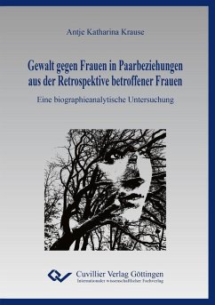 Gewalt gegen Frauen in Paarbeziehungen aus der Retrospektive betroffener Frauen (eBook, PDF)