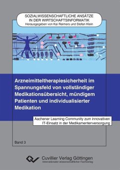 Arzneimitteltherapiesicherheit im Spannungsfeld von vollständiger Medikationsübersicht, mündigem Patienten und individualisierter Medikation (eBook, PDF)