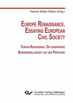 Europe Renaissance. Essaying European Civil Society (eBook, PDF)