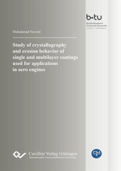 Study of crystallography and erosion behavior of single and multilayer coatings used for applications in aero engines (eBook, PDF)