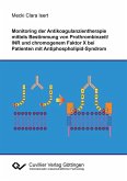 Monitoring der Antikoagulanzientherapie mittels Bestimmung von Prothrombinzeit/INR und chromogenem Faktor X bei Patienten mit Antiphospholipid-Syndrom (eBook, PDF)