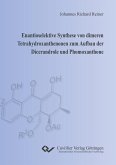 Enantioselektive Synthese von dimeren Tetrahydroxanthenonen zum Aufbau der Dicerandrole und Phomoxanthone (eBook, PDF)