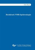 Hochdruck NMR-Spektroskopie (eBook, PDF)
