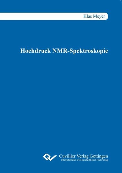 Hochdruck NMR-Spektroskopie (eBook, PDF) Hochdruck NMR-Spektroskopie (eBook, PDF)