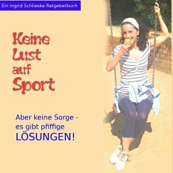 Keine Lust auf Sport (eBook, ePUB) - Schlieske, Ingrid