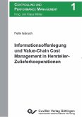 Informationsoffenlegung und Value-Chain Cost Management in Hersteller-Zulieferkooperationen (eBook, PDF)