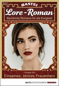 Einsames, stolzes Frauenherz / Lore-Roman Bd.11 (eBook, ePUB) - Uhl, Yvonne