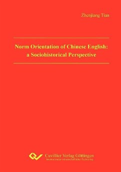 Cover Norm Orientation of Chinese English: a Sociohistorical Perspective (eBook, PDF)