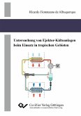 Untersuchung von Ejektor-Kälteanlagen beim Einsatz in tropischen Gebieten (eBook, PDF)