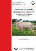 Immune response of Bos indicus cattle against the antigen Bm91 derived from local Rhipicephalus (Boophilus) microplus ticks and its effect on tick reproduction under natural infestation (eBook, PDF)