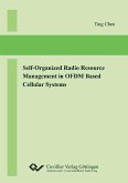 Self-Organized Radio Resource Management in OFDM Based Cellular Systems (eBook, PDF)