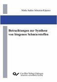 Betrachtungen zur Synthese von biogenen Schmierstoffen (eBook, PDF)