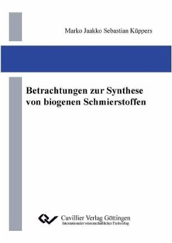 Betrachtungen zur Synthese von biogenen Schmierstoffen (eBook, PDF)