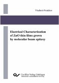 Electrical Characterization of ZnO thin films grown by molecular beam epitaxy (eBook, PDF)