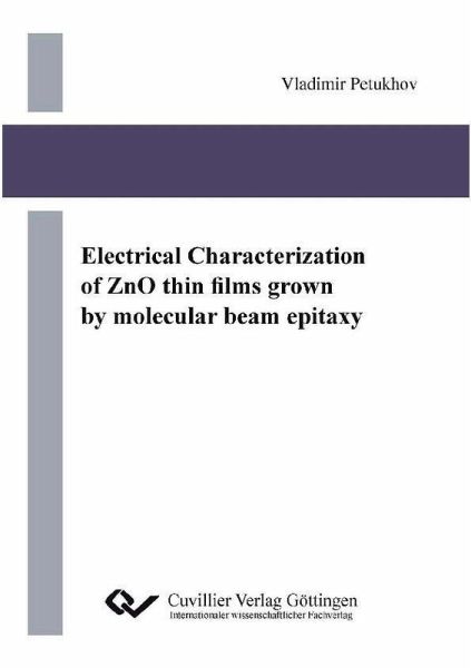 Electrical Characterization of ZnO thin films grown by molecular beam epitaxy (eBook, PDF) Electrical Characterization of ZnO thin films grown by molecular beam epitaxy (eBook, PDF)