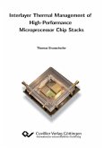 Interlayer Thermal Management of High-Performance Microprocessor Chip Stacks (eBook, PDF)