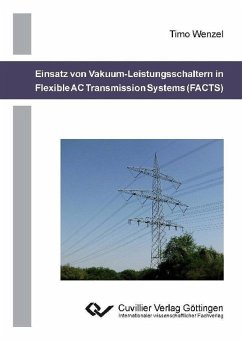 Einsatz von Vakuum-Leistungsschaltern in Flexible AC Transmission Systems (FACTS) (eBook, PDF)