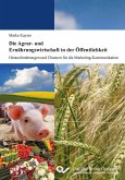 Die Agrar- und Ernährungswirtschaft in der Öffentlichkeit (eBook, PDF)