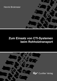Zum Einsatz von CTI-Systemen beim Rohholztransport (eBook, PDF)