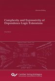 Complexity and Expressivity of Dependence Logic Extensions (eBook, PDF) Complexity and Expressivity of Dependence Logic Extensions (eBook, PDF)