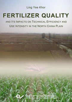 Fertilizer Quality and its Impacts on Technical Efficiency and Use Intensity in the North China Plain (eBook, PDF)