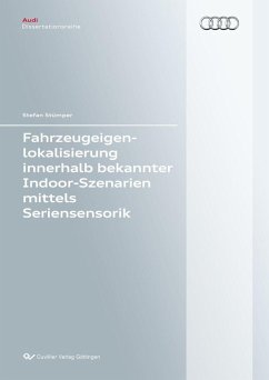 Fahrzeugeigenlokalisierung innerhalb bekannter Indoor-Umgebungen mittels Seriensensorik (eBook, PDF)