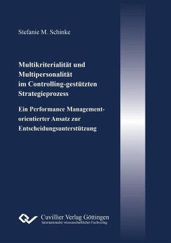 Multikriterialität und Multipersonalität im Controlling-gestützten Strategieprozess (eBook, PDF)