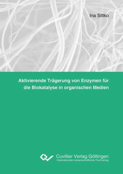 Aktivierende Trägerung von Enzymen für die Biokatalyse in organischen Medien (eBook, PDF)