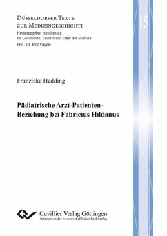 Pädiatrische Arzt-Patienten-Beziehung bei Fabricius Hildanus (eBook, PDF)