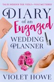 Diary of an Engaged Wedding Planner (Tales Behind the Veils, #3) (eBook, ePUB) Diary of an Engaged Wedding Planner (Tales Behind the Veils, #3) (eBook, ePUB)