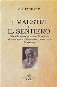 I Maestri e Il Sentiero (eBook, ePUB) - Webster Leadbeater, Charles