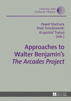 Approaches to Walter Benjamin¿s «The Arcades Project»