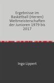 Sportstatistik / Ergebnisse im Basketball (Herren) Weltmeisterschaften der Junioren 1979 bis 2017